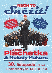 ADAM PLACHETKA & MELODY MAKERS: Nech to sněžit!