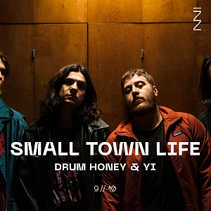 Small Town Life & Drum Honey & YI