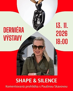 Derniéra výstavy SHAPE & SILENCE: komentovaná prohlídka s Paulinou Skavovou