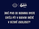 Jaké pivo od Budvaru byste si chtěli dát v Budvar aréně v sezoně 2026/2027?